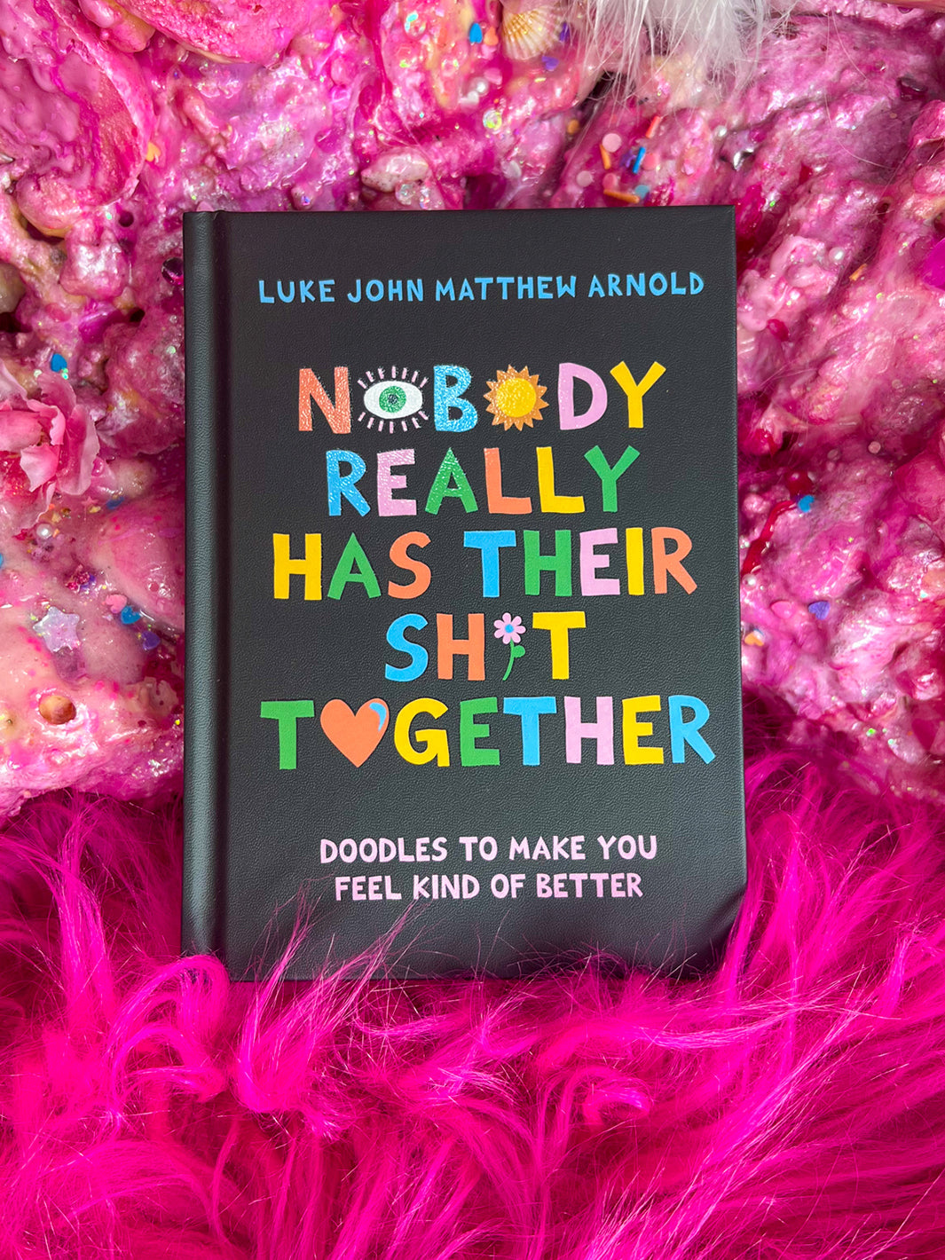 NOBODY REALLY HAS THEIR SHIT TOGETHER BOOK
