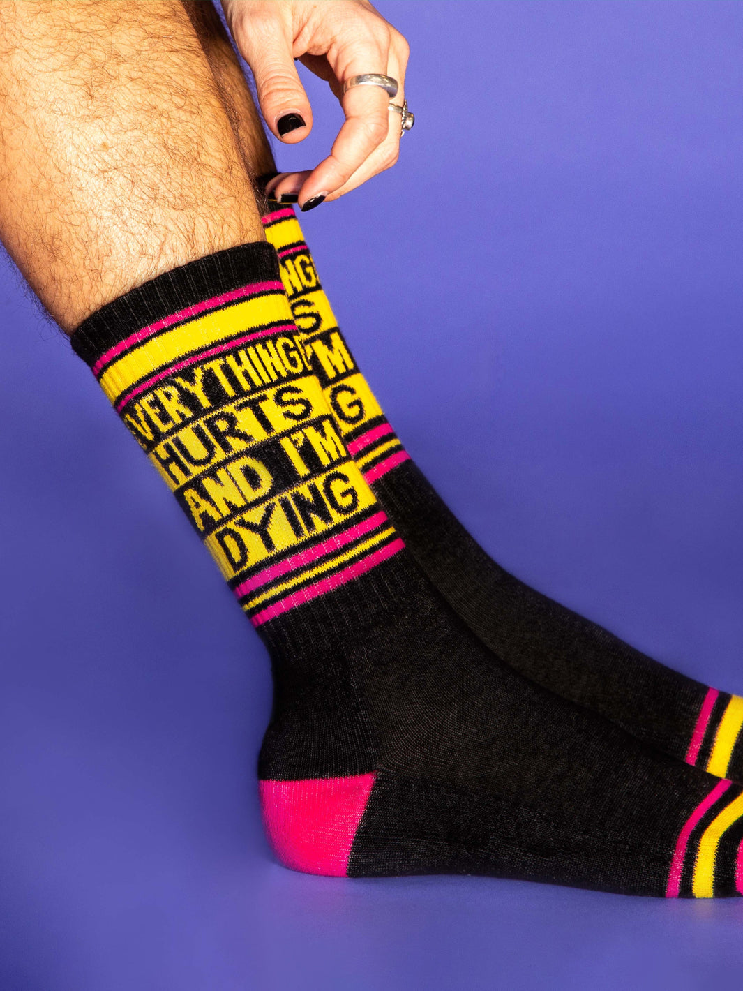EVERYTHING HURTS AND I'M DYING SOCKS