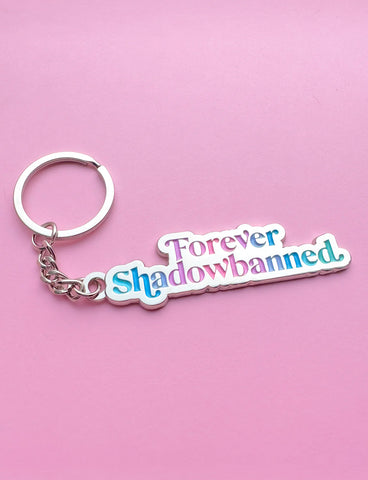 FOREVER SHADOWBANNED KEYCHAIN