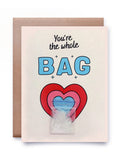 YOU'RE THE WHOLE BAG CARD