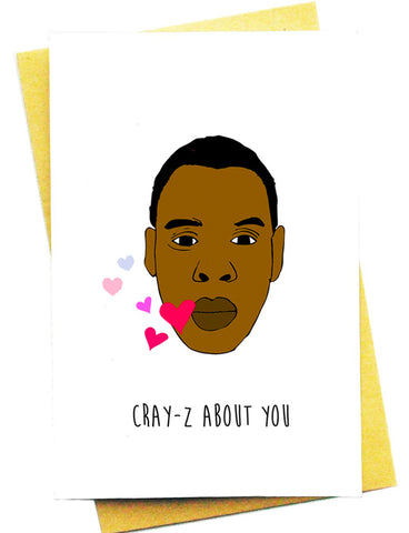 CRAY-Z ABOUT YOU GREETING CARD
